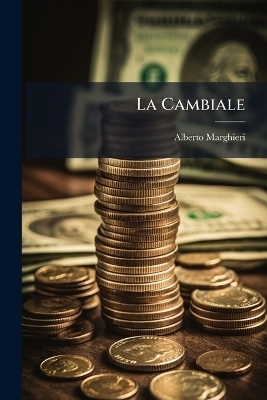 La Cambiale - Alberto Marghieri