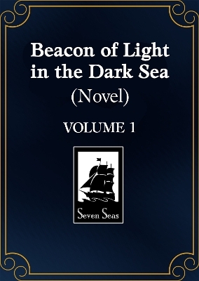 Beacon of Light in the Dark Sea (Novel) Vol. 1 -  Softcoral