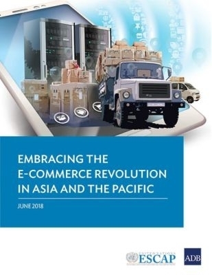 Embracing the E-commerce Revolution in Asia and the Pacific -  Asian Development Bank