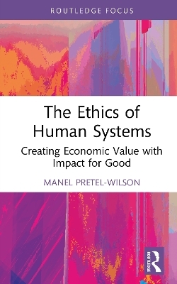 The Ethics of Human Systems - Manel Pretel-Wilson