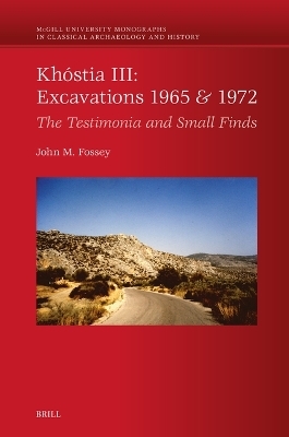 Khóstia III: Excavations 1965 & 1972 - John M. Fossey