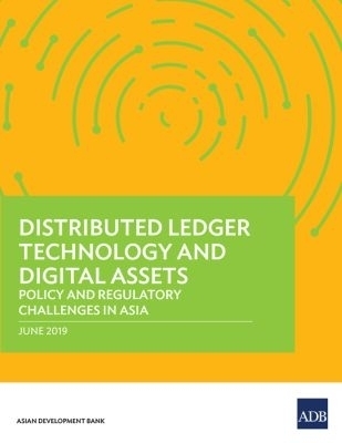 Distributed Ledger Technology and Digital Assets -  Asian Development Bank