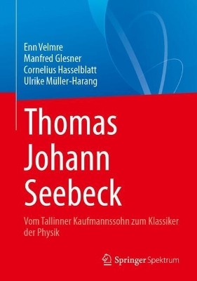 Thomas Johann Seebeck - Enn Velmre, Manfred Glesner, Cornelius Hasselblatt, Ulrike Müller-Harang