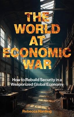 The World at Economic War