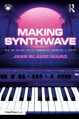 Making Synthwave - Jess Blaise Ward