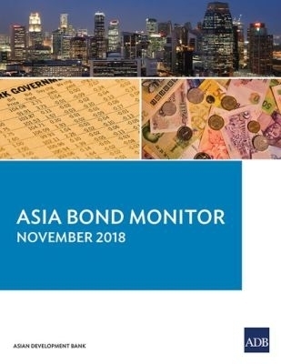 Asia Bond Monitor &ndash; November 2018 -  Asian Development Bank
