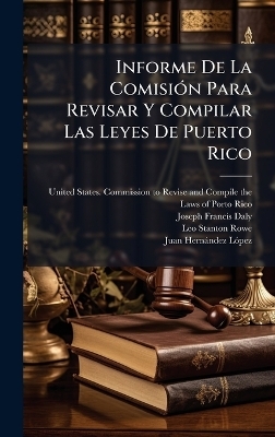 Informe De La Comisi&Atilde;3n Para Revisar Y Compilar Las Leyes De Puerto Rico - 