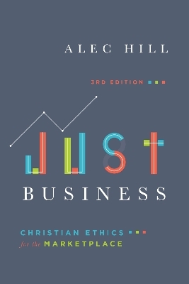 Just Business – Christian Ethics for the Marketplace