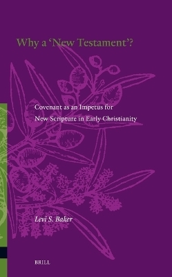 Why a ''New Testament''? - Levi S Baker