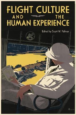 Flight Culture and the Human Experience