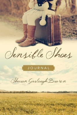 Sensible Shoes Journal - Sharon Garlough Brown