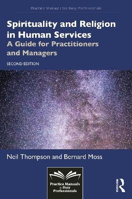 Spirituality and Religion in Human Services - Neil Thompson, Bernard Moss