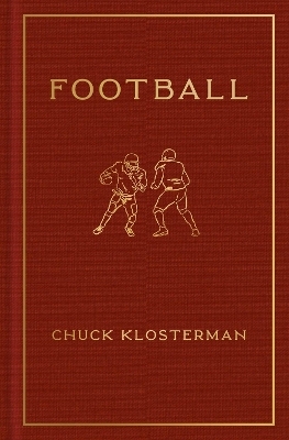 Football - Chuck Klosterman