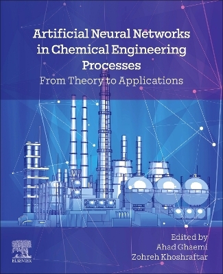 Artificial Neural Networks in Chemical Engineering Processes - 