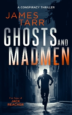 Ghosts and Madmen