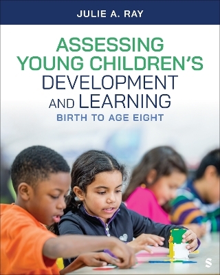 Assessing Young Children’s Development and Learning - Julie A. Ray