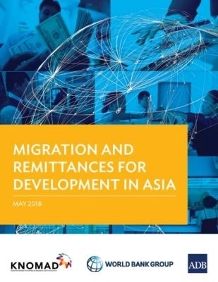 Migration and Remittances for Development in Asia -  Asian Development Bank