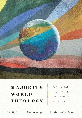 Majority World Theology – Christian Doctrine in Global Context