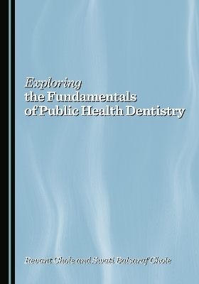 Exploring the Fundamentals of Public Health Dentistry