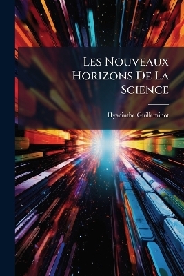 Les Nouveaux Horizons De La Science