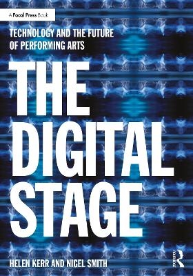 The Digital Stage - Helen Kerr, Nigel Smith