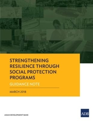 Strengthening Resilience Through Social Protection Programs -  Asian Development Bank