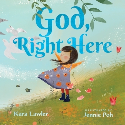 God, Right Here - Kara Lawler