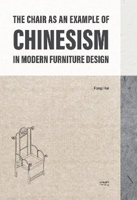 The Chair as an Example of Chinesism in Modern Furniture Design - Fang Hai