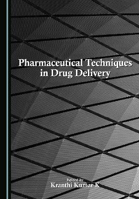 Pharmaceutical Techniques in Drug Delivery - 
