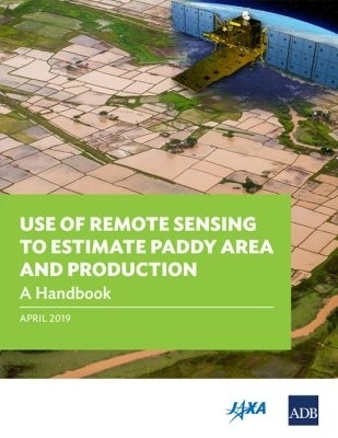 Use of Remote Sensing to Estimate Paddy Area and Production -  Asian Development Bank