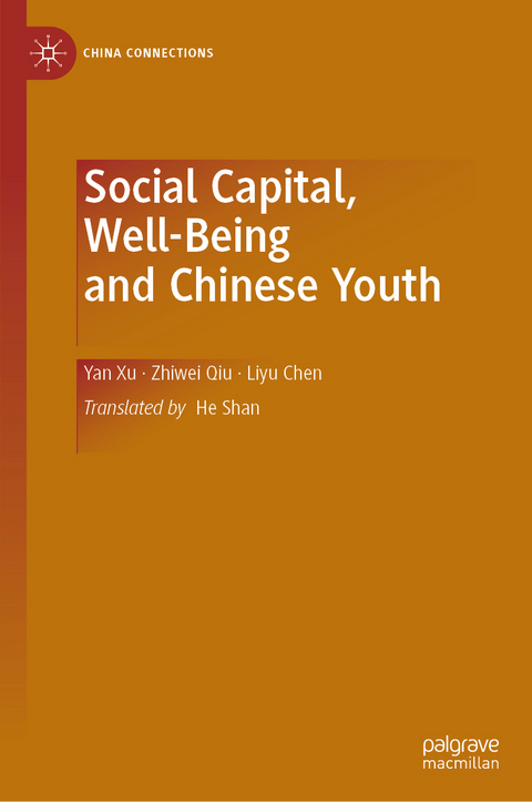 Social Capital, Well-Being and Chinese Youth - Yan Xu, Zhiwei Qiu, Liyu Chen
