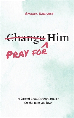 Pray for Him - Amanda Hayhurst
