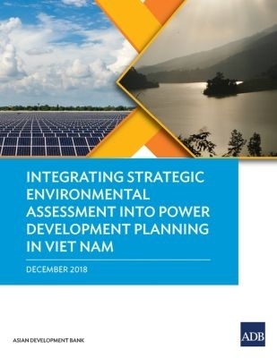 Integrating Strategic Environmental Assessment Into Power Development Planning in Viet Nam