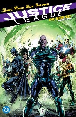 Justice League: The New 52 Book Three - Geoff Johns, Ivan Reis