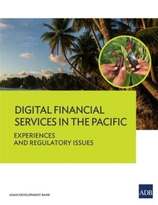 Digital Financial Services in the Pacific -  Asian Development Bank