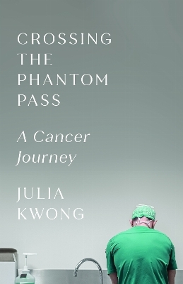 Crossing the Phantom Pass - Julia Kwong