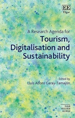 A Research Agenda for Tourism, Digitalisation and Sustainability