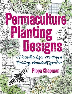 Permaculture Planting Designs - Pippa Chapman