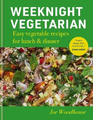 Weeknight Vegetarian - Joe Woodhouse