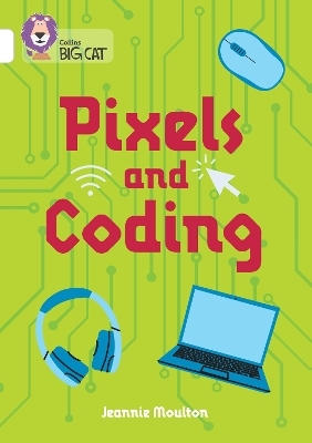 Pixels and Coding - Jeannie Moulton