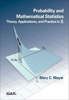 Probability and Mathematical Statistics - Mary C. Meyer