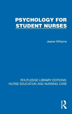Psychology for Student Nurses - Jessie Williams