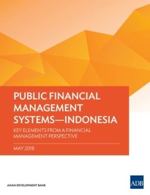 Public Financial Management Systems &ndash; Indonesia -  Asian Development Bank