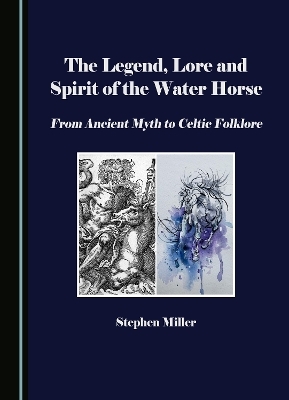 The Legend, Lore and Spirit of the Water Horse
