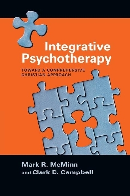 Integrative Psychotherapy – Toward a Comprehensive Christian Approach - Mark R. McMinn, Clark D. Campbell