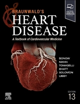 Braunwald's Heart Disease, Single Volume - Bonow, Robert O.; Mann, Douglas L.; Tomaselli, Gordon F.; Bhatt, Deepak L.; Solomon, Scott D.