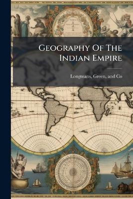 Geography Of The Indian Empire - 