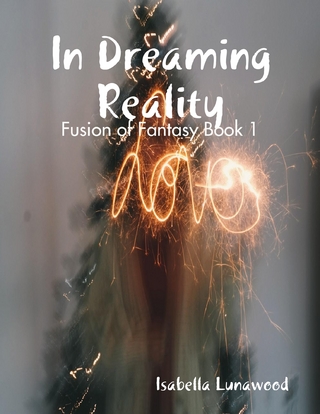 In Dreaming Reality: Fusion of Fantasy Book 1