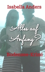 Alles auf Anfang? - Isabella Anders