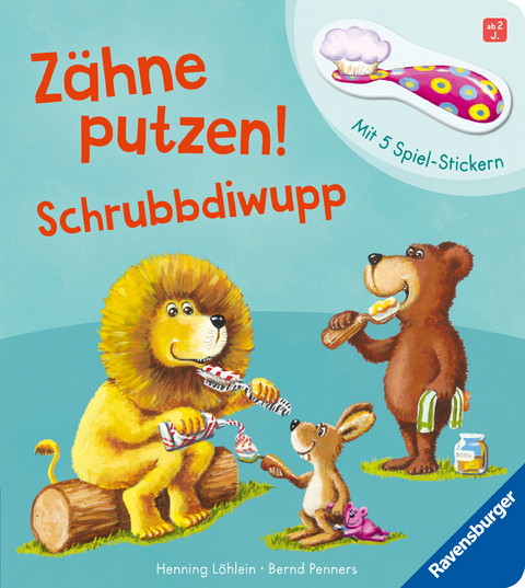 Z&auml;hne putzen! Schrubbdiwupp - Bernd Penners